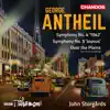 John Storgårds & BBC Philharmonic Orchestra - Antheil: Symphonies Nos. 4 & 5 & Over the Plains